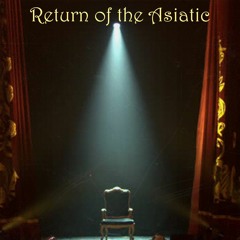 The Return Of The Asiatic Ft Supastition