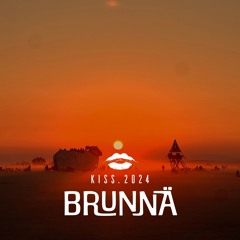 BRUNNÄ @ KISS | Burning Man 2024