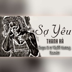 Thanh Hà - Sợ Yêu - Dope B x Viett Hoang