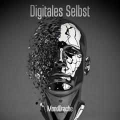 Digital Self / Digitales Selbst
