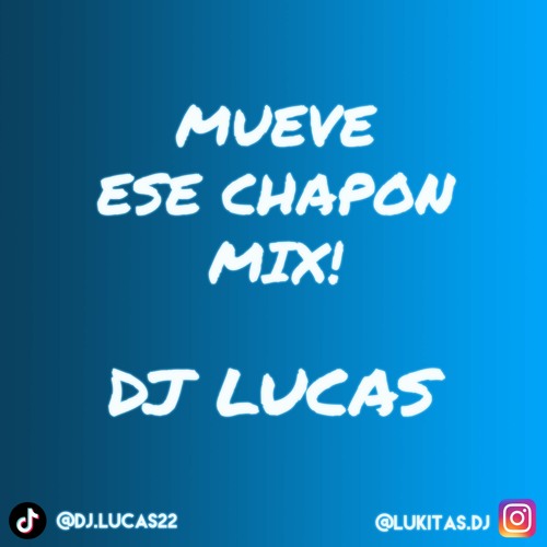 MUEVE ESE CHAPON MIX! ✘ DJ LUCAS (2k21)