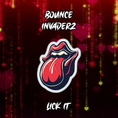Bounce Invaderz - Lick It (Radio Edit)