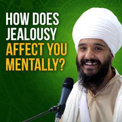 Can jealousy ever be positive Exploring Guru Raam Das Ji's Teachings