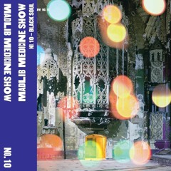 Madlib Medicine Show #10 Black Soul