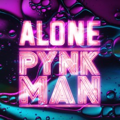 Pynkman - Alone (Extended EDM Future Rave Mix)