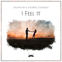 DigitalTek & George Cooksey - I Feel It [Bass Rebels]