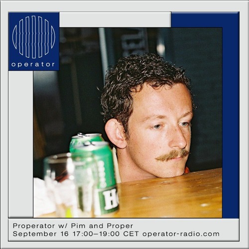 Properator #7 - 16th September 2020 @ Operator Radio
