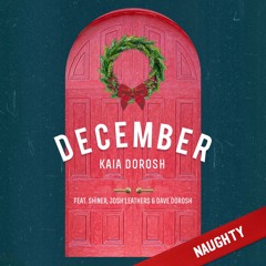 December (feat. Sh!ner, Josh Leathers & Dave Dorosh) [Naughty Version]