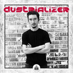 DUSTRIALIZER / TOXIC SICKNESS RESIDENCY SHOW / AUGUST / 2020