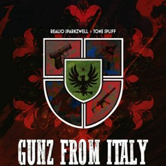 Realio Sparkzwell x Tone Spliff - Gunz From Italy