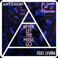 NEVER LET THE MUSIC GO (feat. LYVÍRA) [Club Ready]