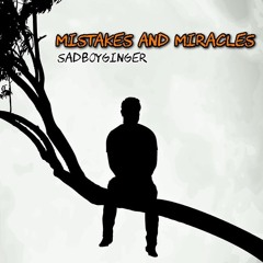 Mistakes and Miracles