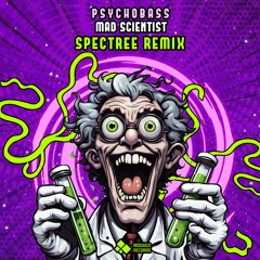 Psychobass - Mad Scientist (Spectree Remix) OUT NOW