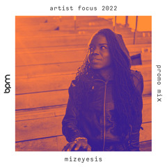 Mizeyesis - BPM Artist Focus May 2022 #8