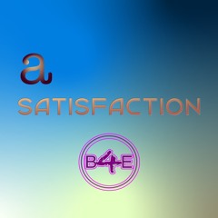 a Satisfaction