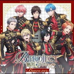 B-PROJECT: Netsuretsu*Love Call Ending 10 | THRIVE & KiLLER KiNG 「Let's Get The Party Started」