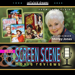 Actress SHIRLEY JONES (2011) + ALL NEW MOVIE REVIEWS on CELLULOID DREAMS THE MOVIE SHOW (4/4/24)