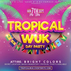 DJ DIVINE X FAMOUS JAY - TROPICAL WUK 9-7-20