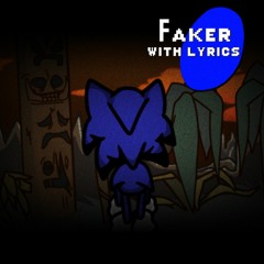 Faker WITH LYRICS (SOUNDCLOUD VERSION)