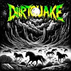 DIRTQUAKE - Wasteland