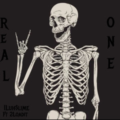 Real One 1Luh$lime ft 2Loadit