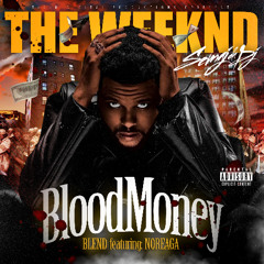 Semaj da Dj - Blood Money ft.The Weeknd (BLEND)