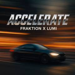 FRAKTION X LUMI - ACCELERATE [FREE DOWNLOAD]