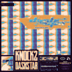 Knock2 - dashstar* (MIKAZE & noxu Remix)