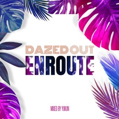 97. Dazed Out : Enroute - Mixed by Yukun