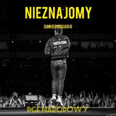 Dawid Podsiadło-Nieznajomy PGE NARODOWY