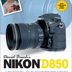 [Free] EBOOK 🖊️ David Busch's Nikon D850 Guide to Digital SLR Photography (The David