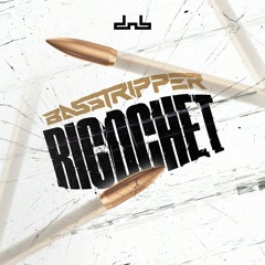 Basstripper - Ricochet