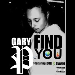 FIND YOU-GARY P feat DON GVANNI. 🛫🌍💃(Free DWNLD)