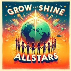 Grow and Shine, Allstars