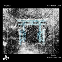 Hair Force One invite Kosmische Vision