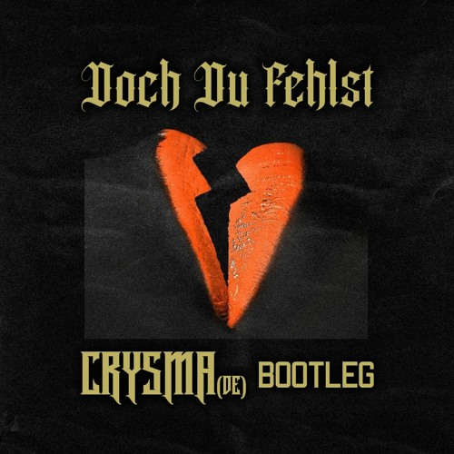 Doch Du Fehlst (CRYSMA Bootleg)