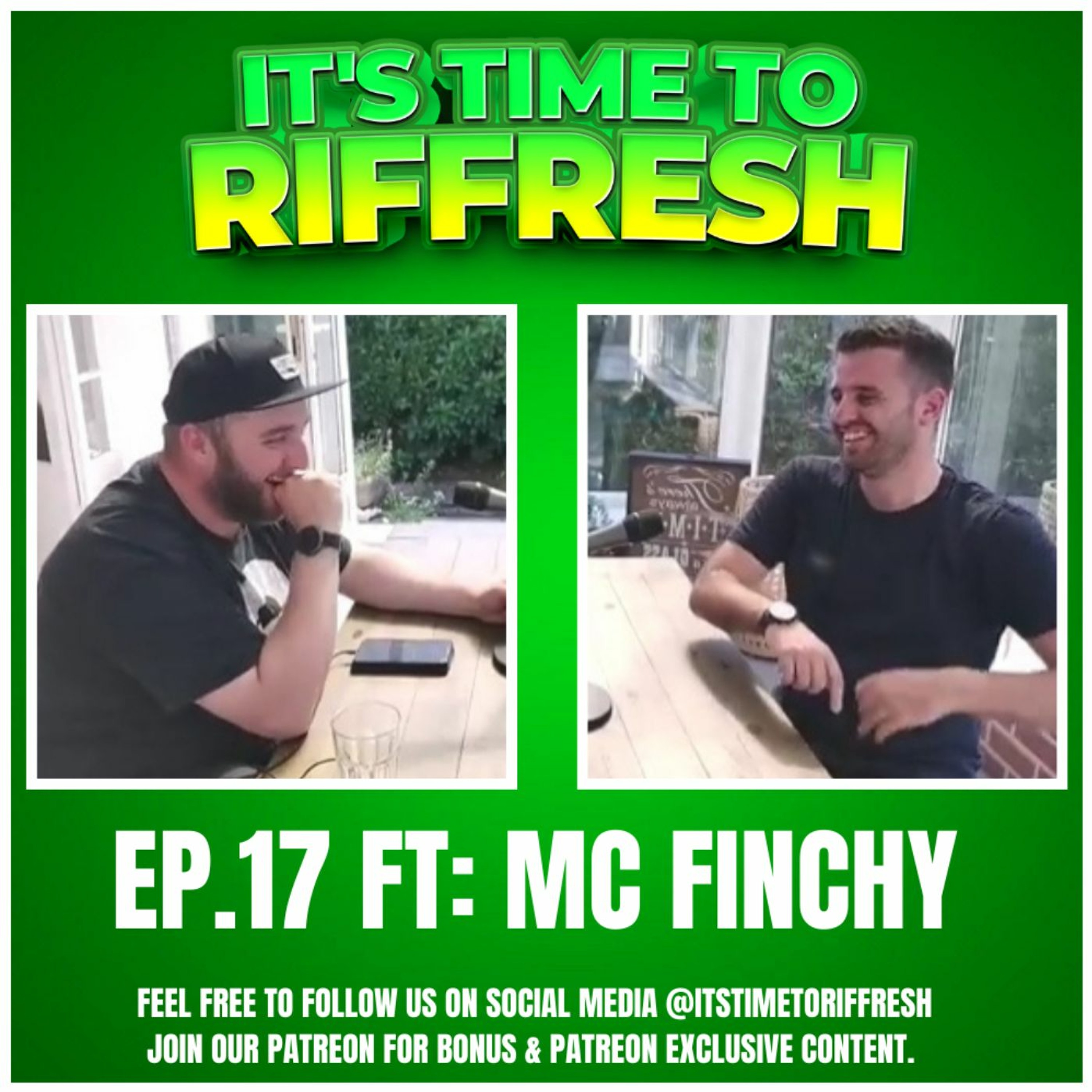#17 with MC FINCHY - IT'S TIME TO RIFFRESH - EP. 17 - Brad Riffresh & MC Finchy episode artwork