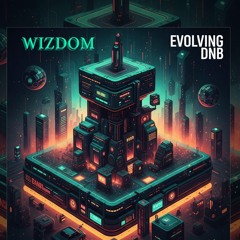 Wizdom - Evolving DNB