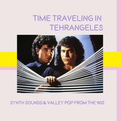 Time Traveling In Tehrangeles
