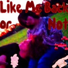 Bix - Like Me Back Or Not