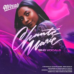 Chanté Marie - RnB Vocals | Royalty Free Vocal Samples