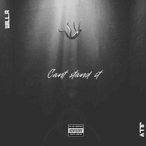 Will.A x JLLY- Cant Stand It