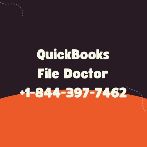Stream QuickBooks File Doctor (+1-844-397-7462) by QuickBooks File Doctor | Listen online for free on SoundCloud