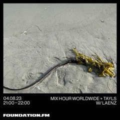 Tayls + Laenz [Foundation FM] - August 2023