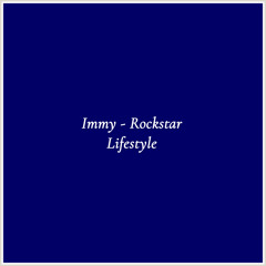 Immy - Rockstar Lifestyle