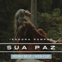 Isadora  Pompeo Sua Paz Pedro Beat Remix