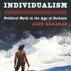 Kindle⚡online✔PDF The Roots of American Individualism: Political Myth in the Age of Jackson