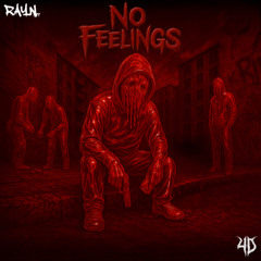 4D x Rayn - No Feelings (FREE DOWNLOAD)