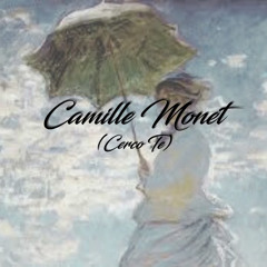 5. Camille Monet (Cerco Te)