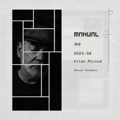 Manual Movement August 2025: Allan McLoud